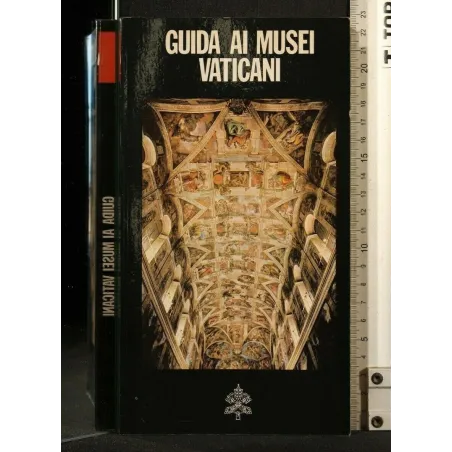 GUIDA AI MUSEI E ALLA CITTA' DEL VATICANO MONUMENTI, MUSEI E