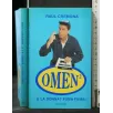 OMEN 2 E LA DONNA? FUMA FUMA!