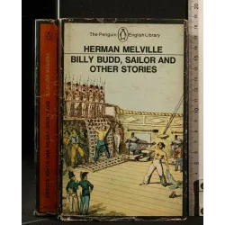 BILLY BUDD, SAILOR AND OTHER STORIES