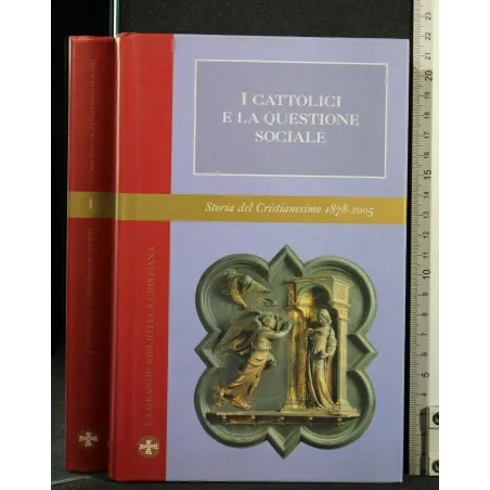 I CATTOLICI E LA QUESTIONE SOCIALE STORIALE DEL CRISTIANESIMO