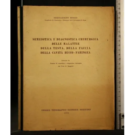 SEMEIOTICA E DIAGNOSTICA CHIRURGICA DELLE MALATTIE DELLA TESTA,