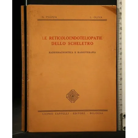 LE RETICOLOENDOTELIOPATIE DELLO SCHELETRO RADIODIAGNOSTICA E