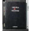 LIGURIA DA SALVARE IL SECOLO XIX