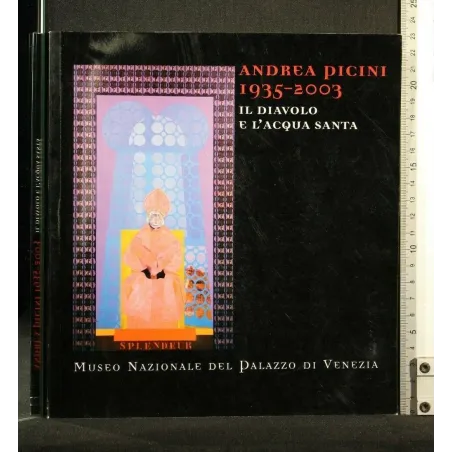 ANDREA PICINI 1935-2003 IL DIAVOLO E L'ACQUA SANTA