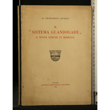 IL SISTEMA GLANDOLARE E NUOVE VEDUTE IN MEDICINA