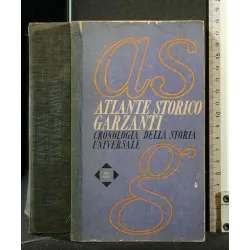ATLANTE STORICO GARZANTI CRONOLOGIA DELLA STORIA UNIVERSALE