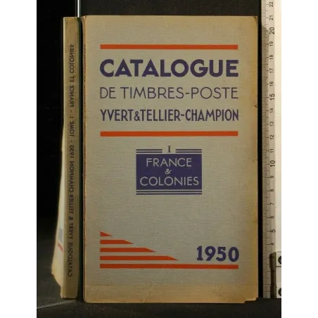 CATALOGUE DE TIMBRES-POSTE YVERT & TELLIER-CHAMPION 1950 TOME I