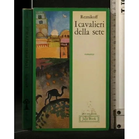 I CAVALIERI DELLA SETE