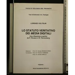 LO STATUTO VERITATIVO DEI MEDIA DIGITALI TESI DI DOTTORATO IN S.