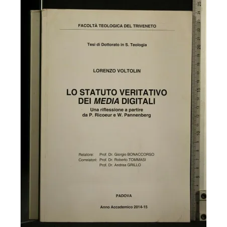 LO STATUTO VERITATIVO DEI MEDIA DIGITALI TESI DI DOTTORATO IN S.
