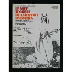 LE VITE SEGRETE DI LAWRENCE D'ARABIA