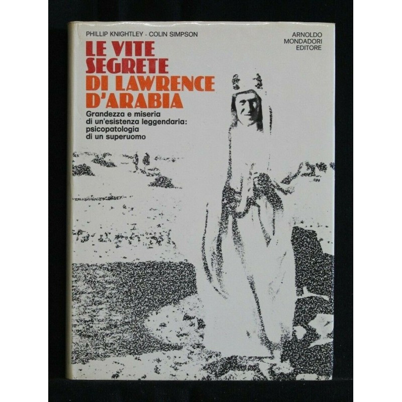 LE VITE SEGRETE DI LAWRENCE D'ARABIA