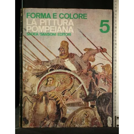 FORMA E COLORE VOL 5 LA PITTURA POMPEIANA