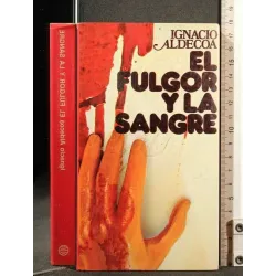 EL FULGOR Y LA SANGRE