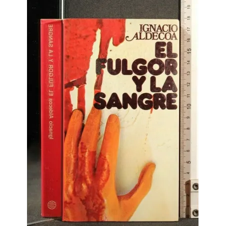 EL FULGOR Y LA SANGRE
