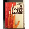 EL FULGOR Y LA SANGRE