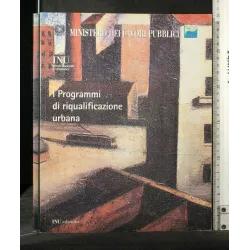 I PROGRAMMI DI RIQUALIFICAZIONE URBANA