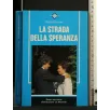 LA STRADA DELLA SPERANZA