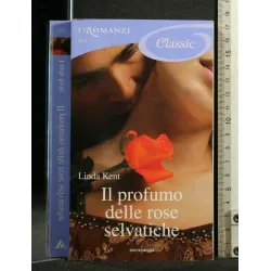 IL PROFUMO DELLE ROSE SELVATICHE