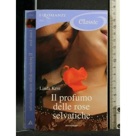 IL PROFUMO DELLE ROSE SELVATICHE