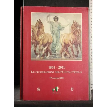 1861-2011 LE CELEBRAZIONI DELL'UNITA' D'ITALIA