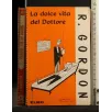 LA DOLCE VITA DEL DOTTORE