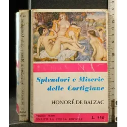 SPLENDORI E MISERIE DELLE CORTIGIANE VOLUME 1