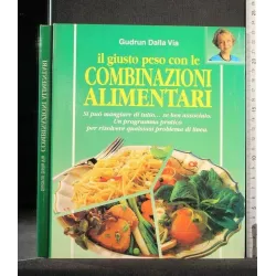 IL GIUSTO PESO CON EL COMBINAZIONI ALIMENTARI