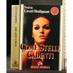 COME STELLE CADENTI