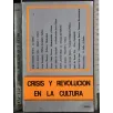 Crisis y revolucion en la cultura