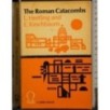 The roman catacombs