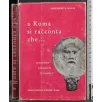 A Roma si racconta che.. Leggende Aneddoti curiosità