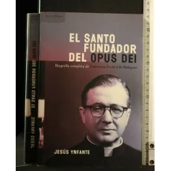 EL SANTO FUNDADOR DEL OPUS DEI