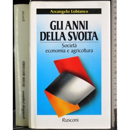 Gli anni della svolta