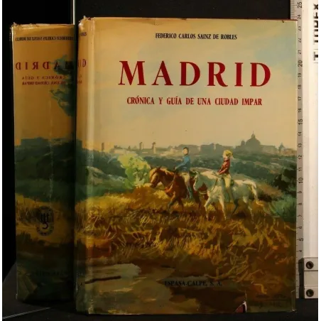 MADRID CRONICA Y GUIA DE UNA CIUDAD IMPAR