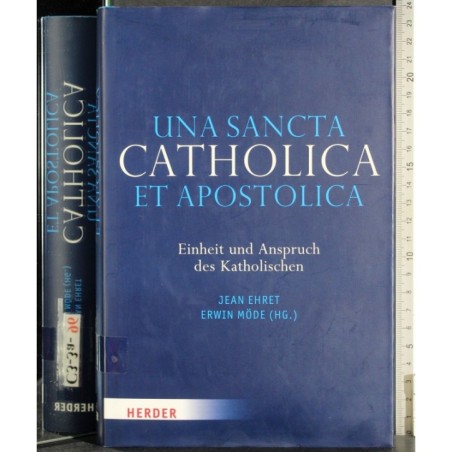 Una sancta catholica et apostolica