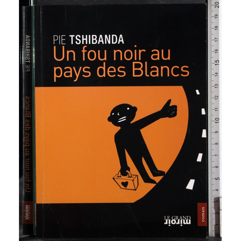 Un fou noir au pays des Blancs
