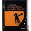 Un fou noir au pays des Blancs
