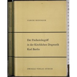 Der freiheitsbegriff der kirchlichen dogmatik Karl Barths