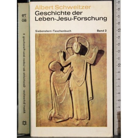 Geschichte der Leben-Jesu-Forschung. Band 2