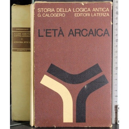 Storia della logica antica I. L'età antica