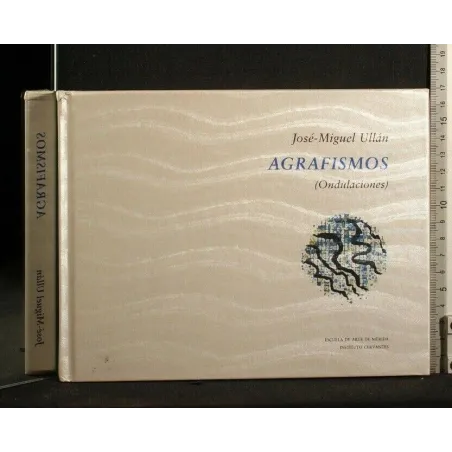 AGRAFISMOS (ONDULACIONES)