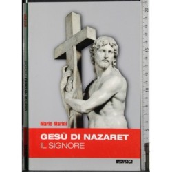 Gesù di Nazaret. Il Signore