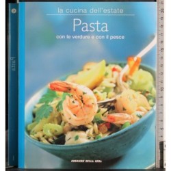 La cucina dell'estate. Pasta