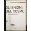 Gli enigmi del cosmo