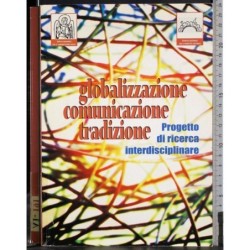 Globalizzazione comunicazione tradizione