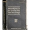 Die welt als Wille und Vorstellung. Vol I-II