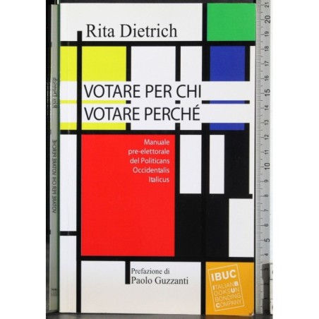 Votare per chi votare perchè