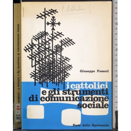 I Cattolici e gli strumneti di comunicazione sociale
