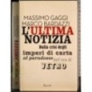 L'ultima notizia.  Dalla crisi degli imperi di car..
